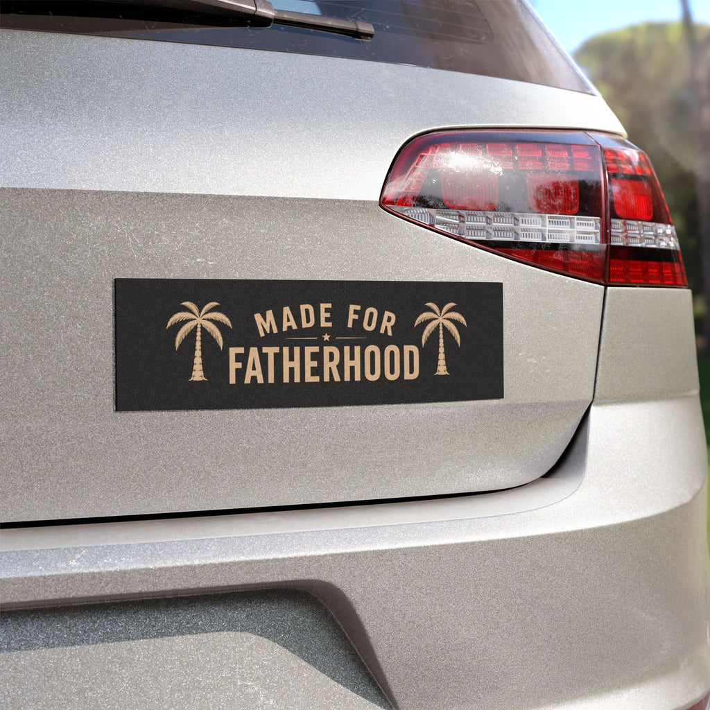 Made for Fatherhood Car Magnet