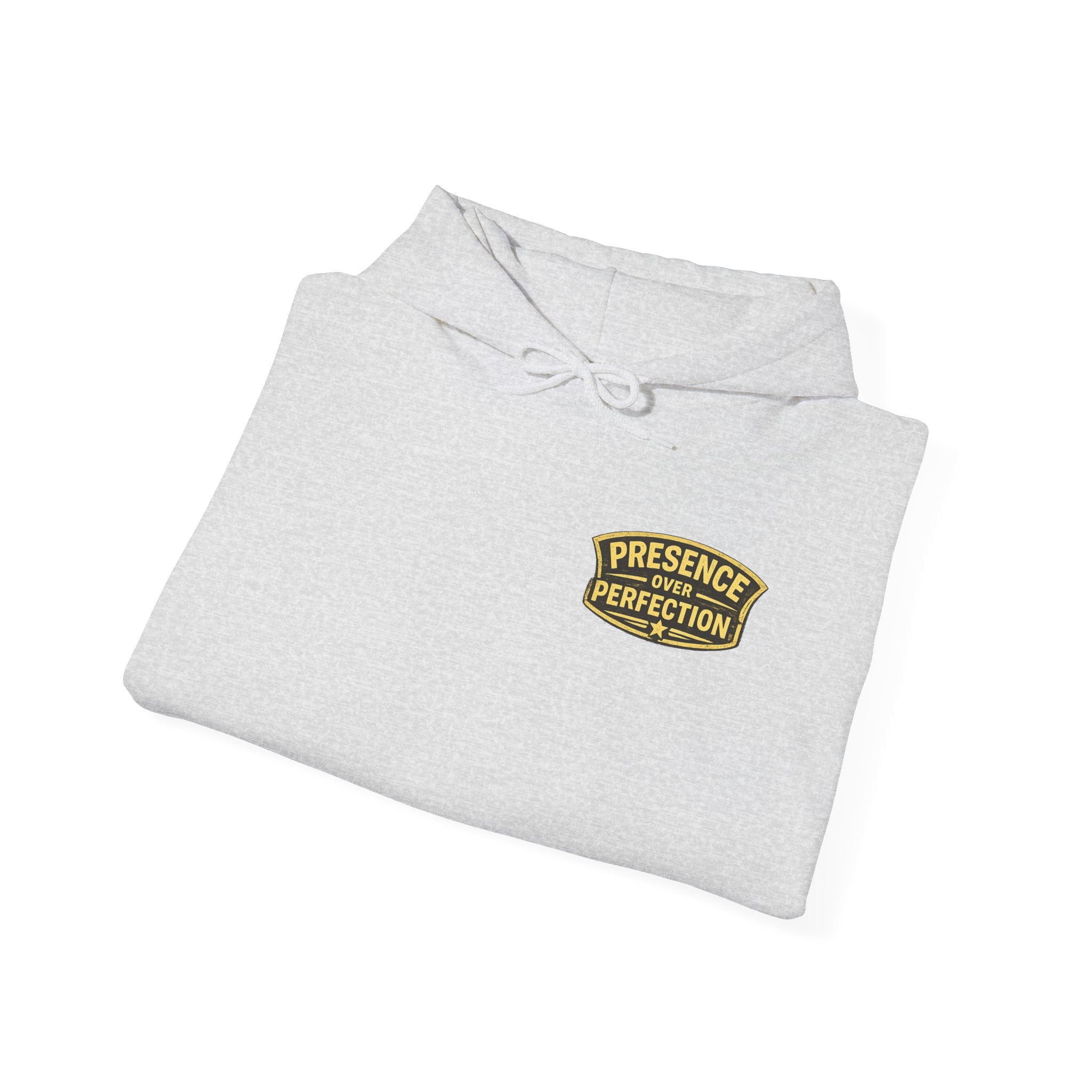 "Presence Over Perfection" Hoodie
