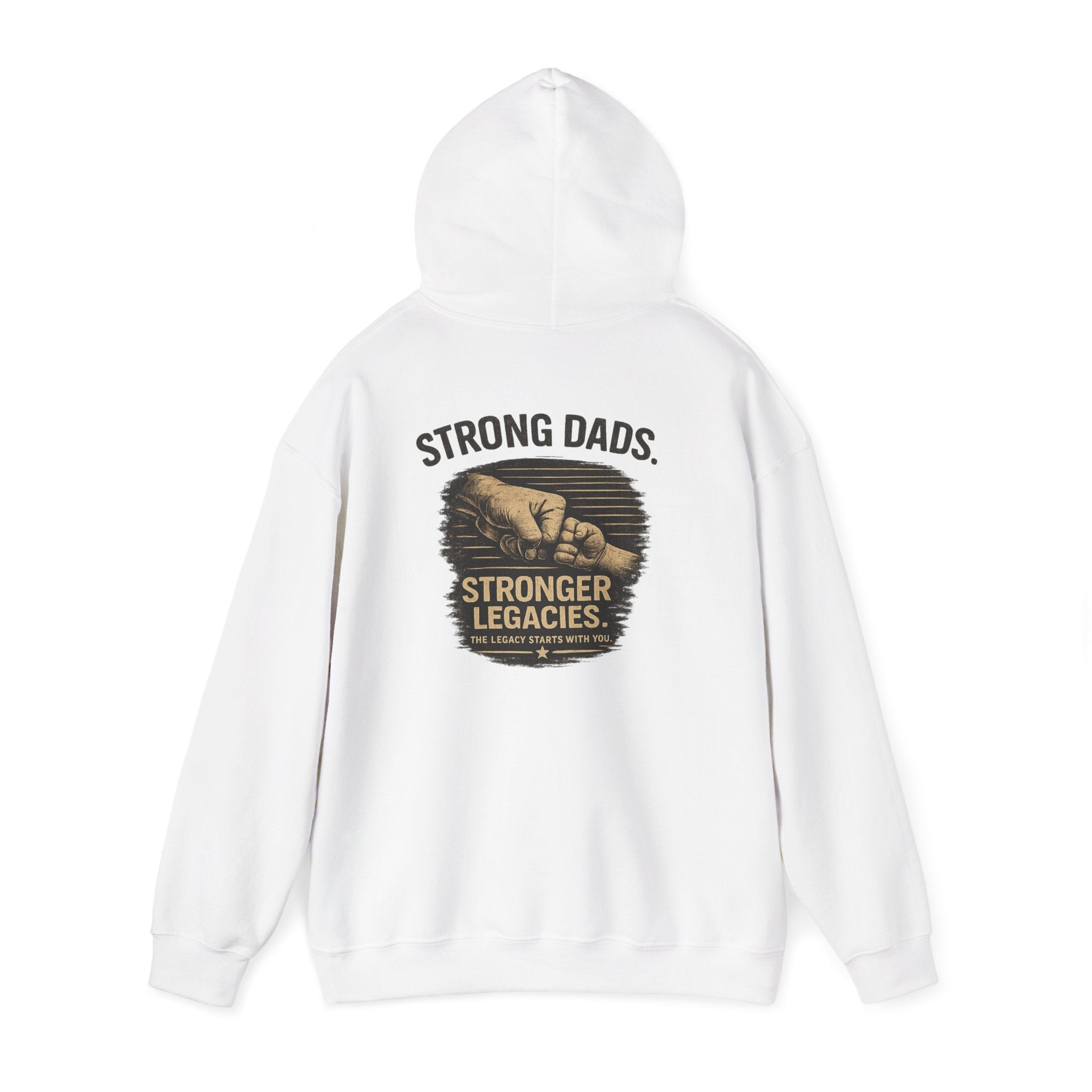 “Strong Dads Stronger Legacies” Hooded Sweatshirt