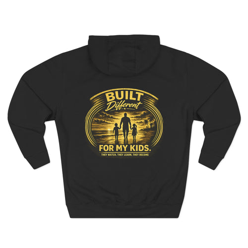 "Built Different For My Kids" Hoodie