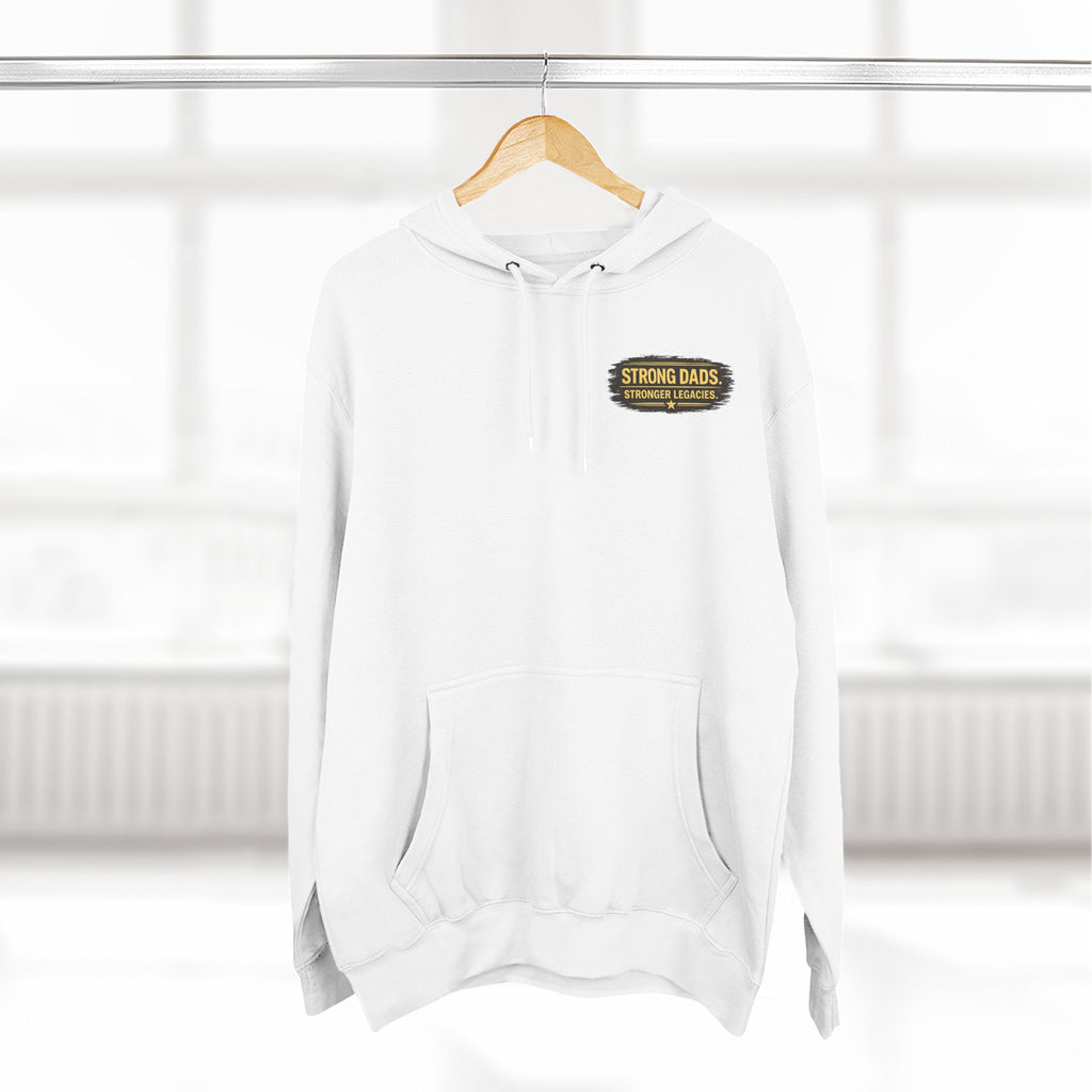 "Strong Dads Stronger Legacies" Hoodie