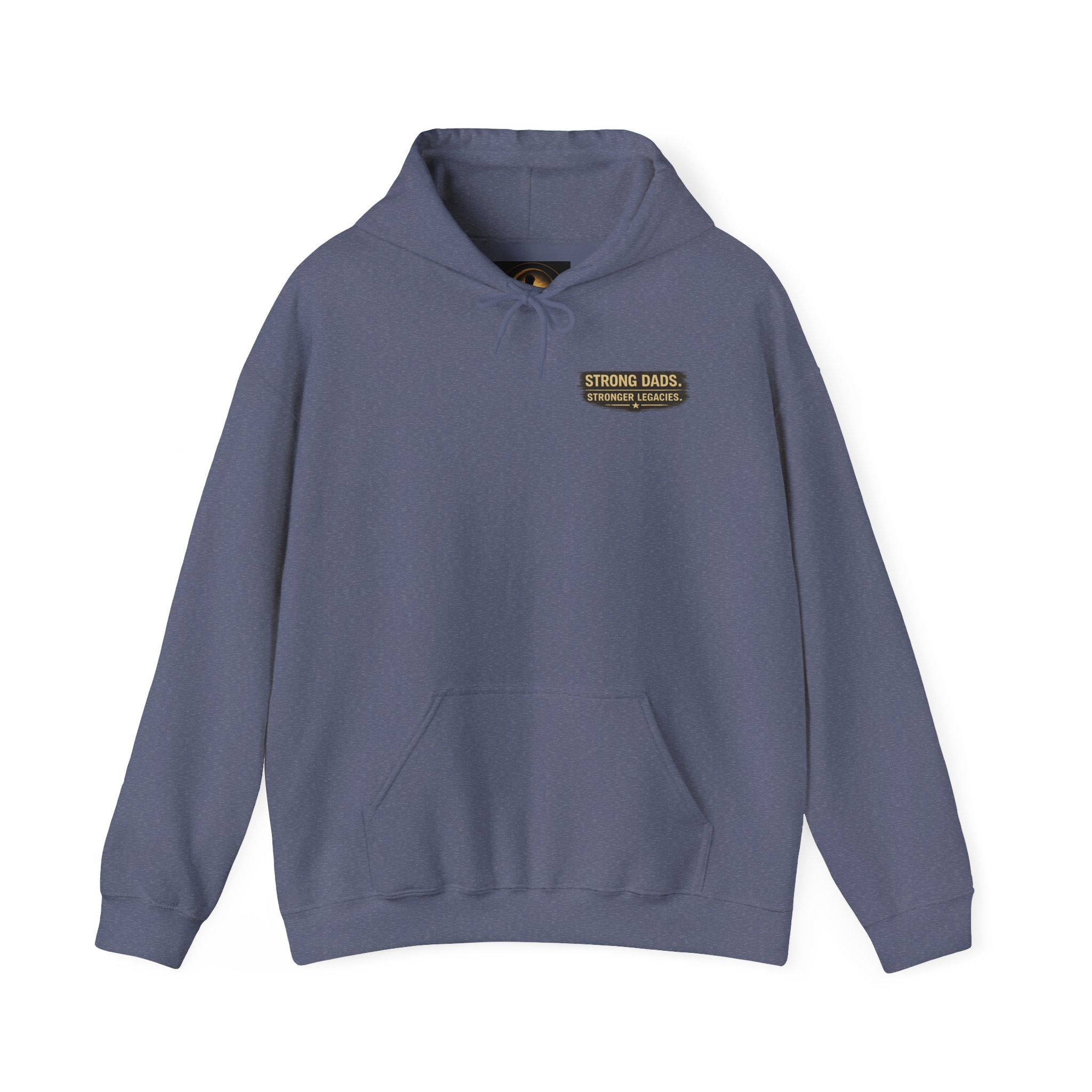 “Strong Dads Stronger Legacies” Hooded Sweatshirt