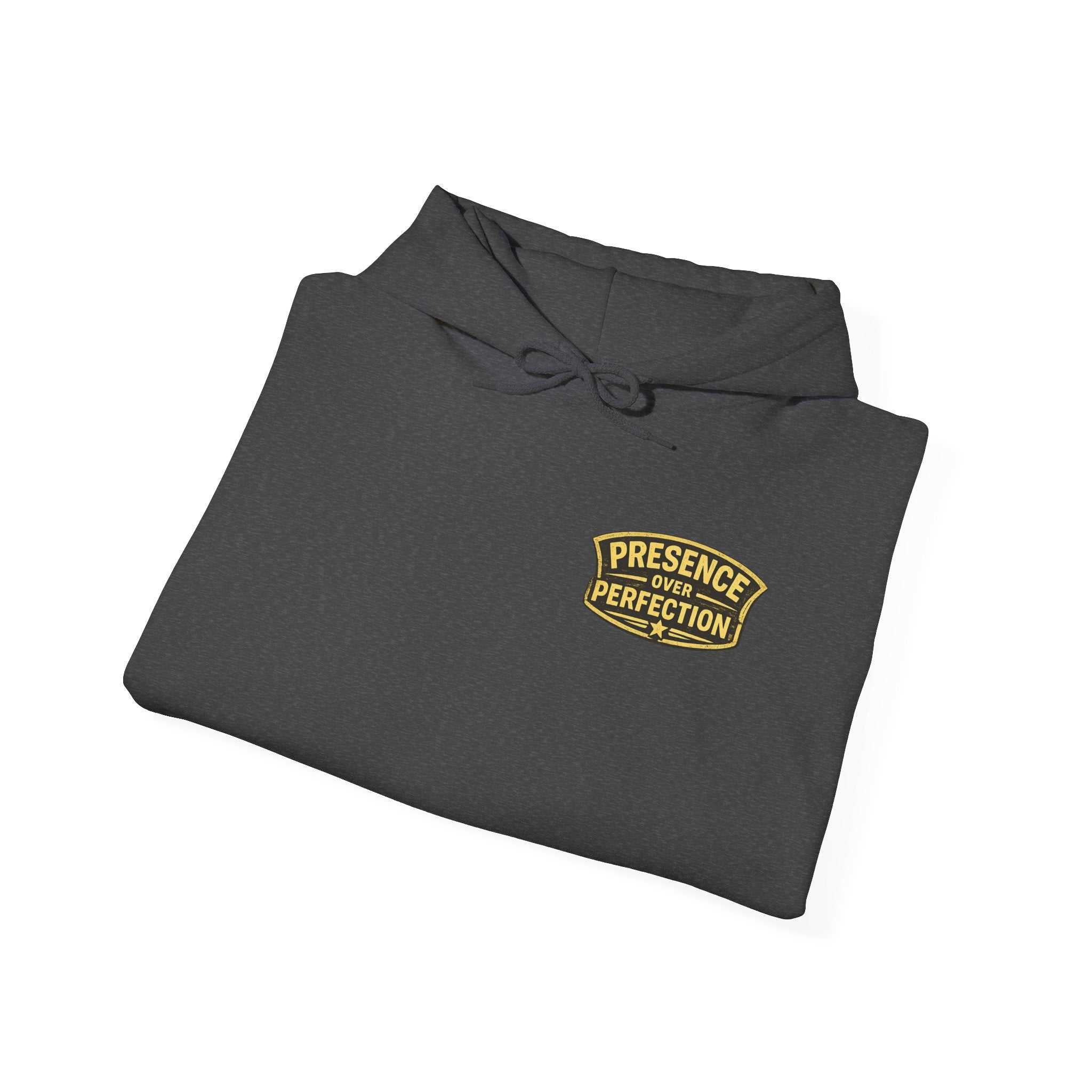 "Presence Over Perfection" Hoodie