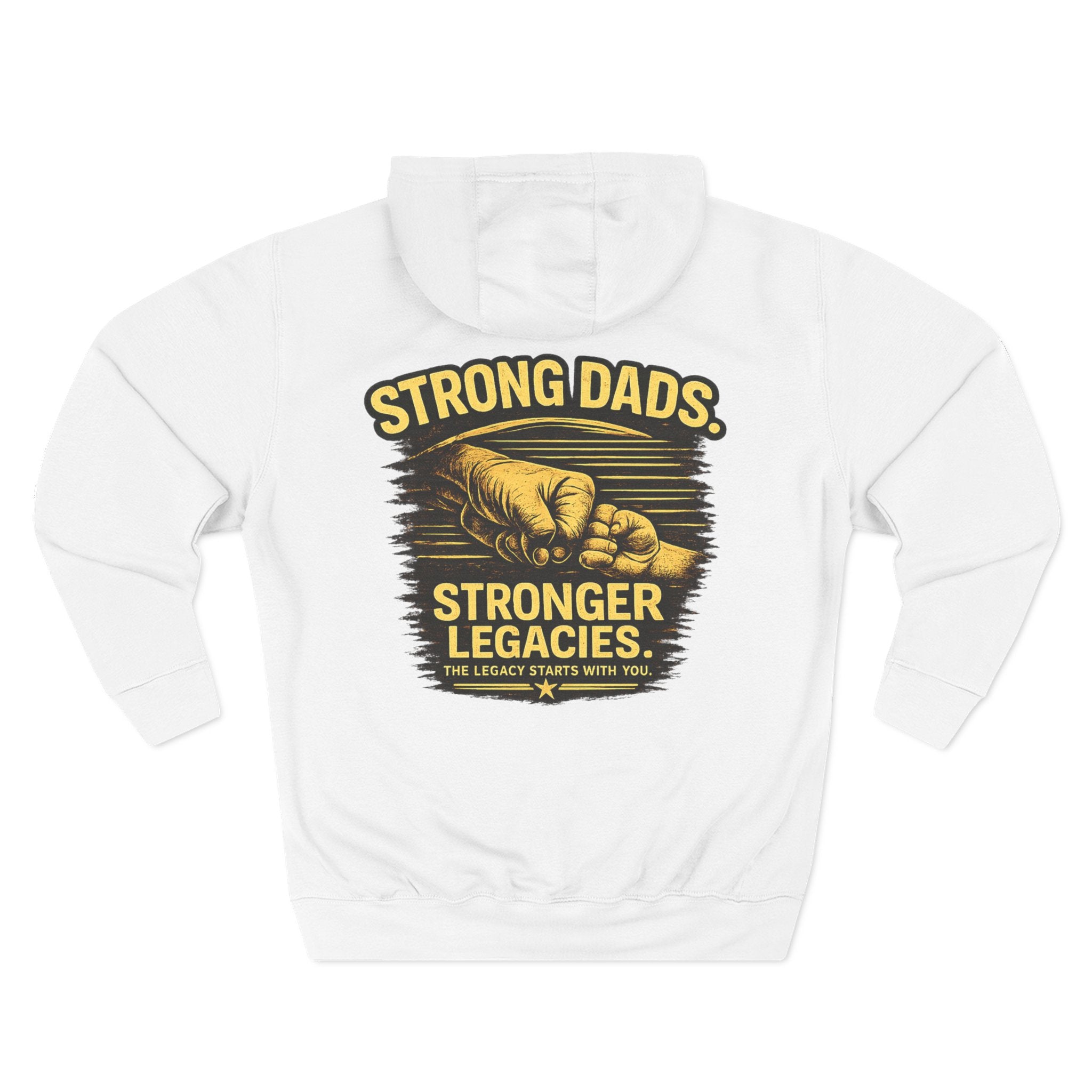 "Strong Dads Stronger Legacies" Hoodie