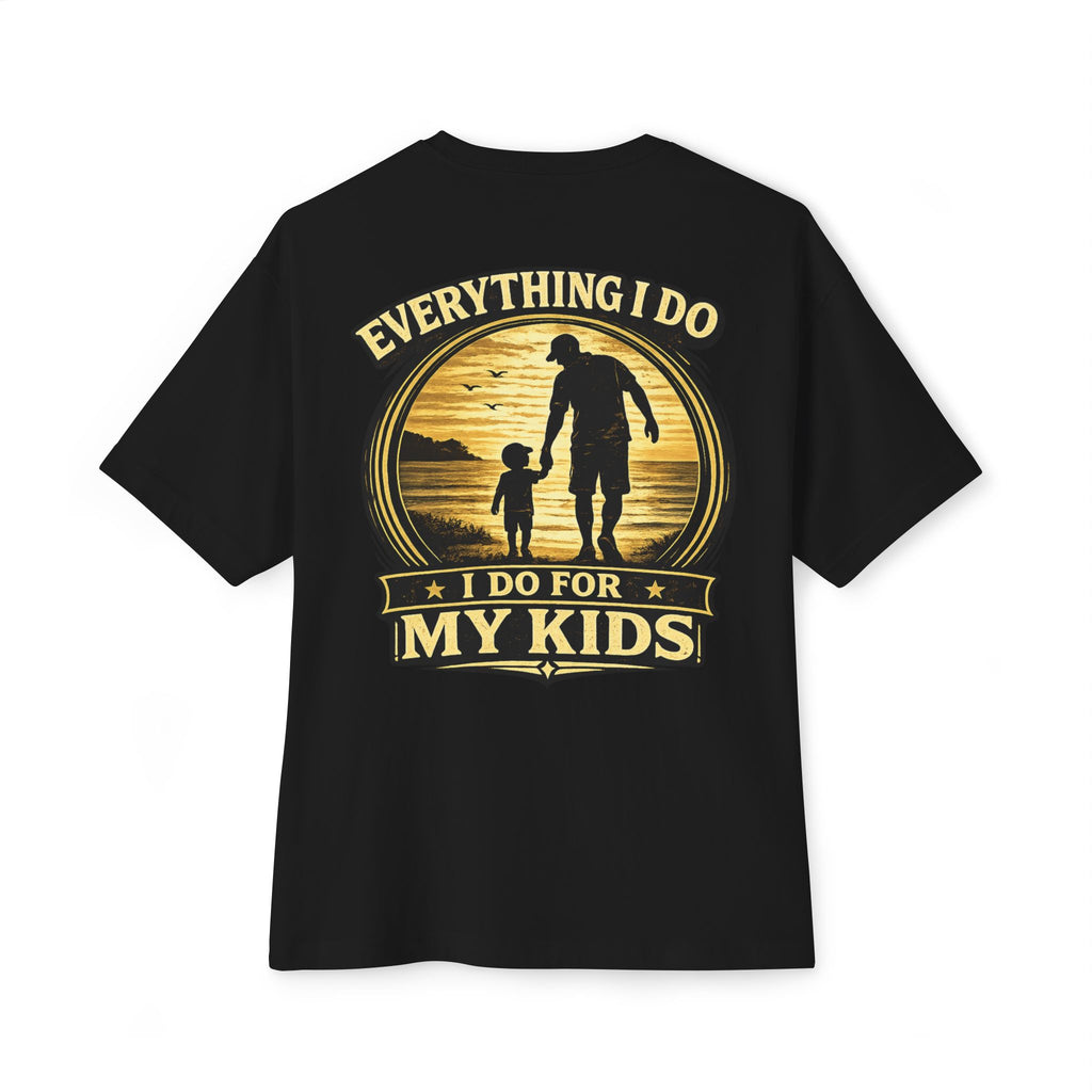 "Everything I Do I Do For My Kids" Tee