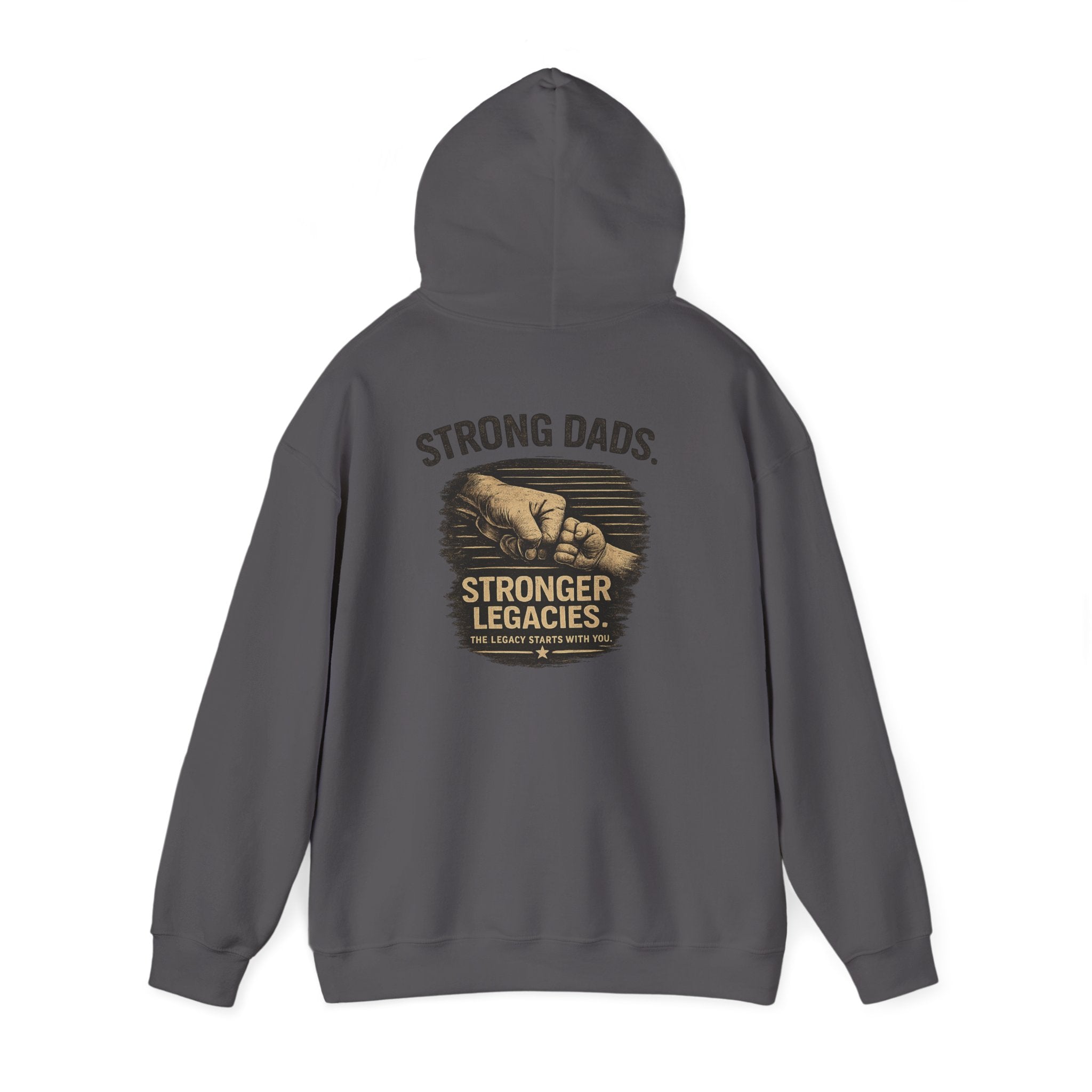 “Strong Dads Stronger Legacies” Hooded Sweatshirt