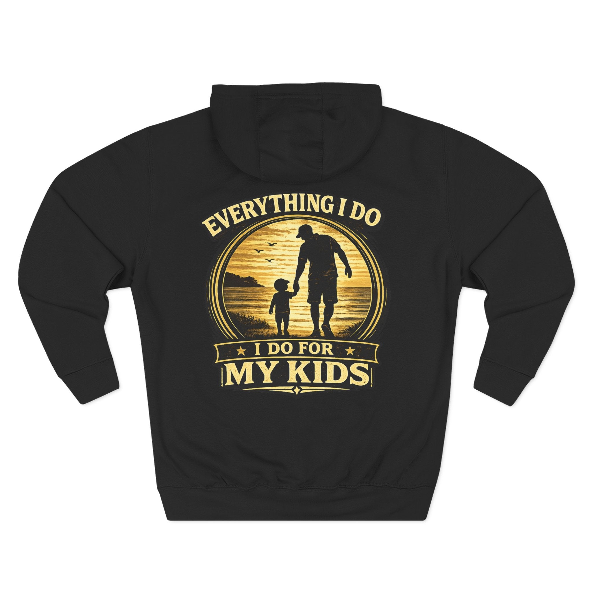 "Everything I Do, I Do For My Kids" Hoodie