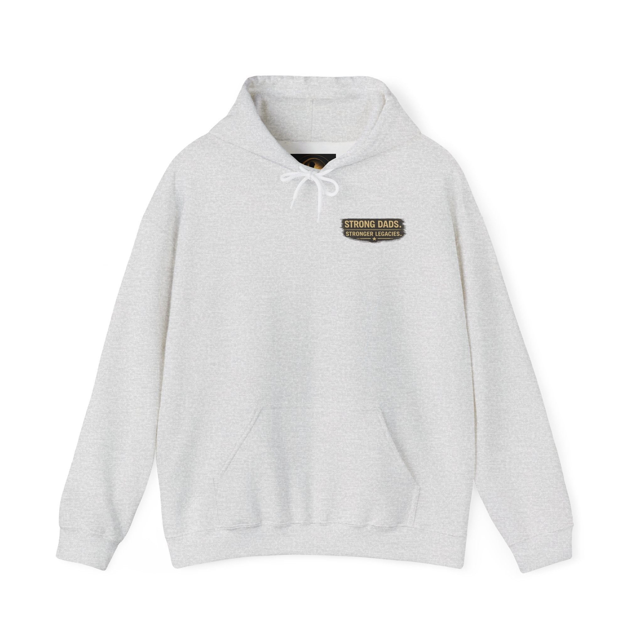 “Strong Dads Stronger Legacies” Hooded Sweatshirt