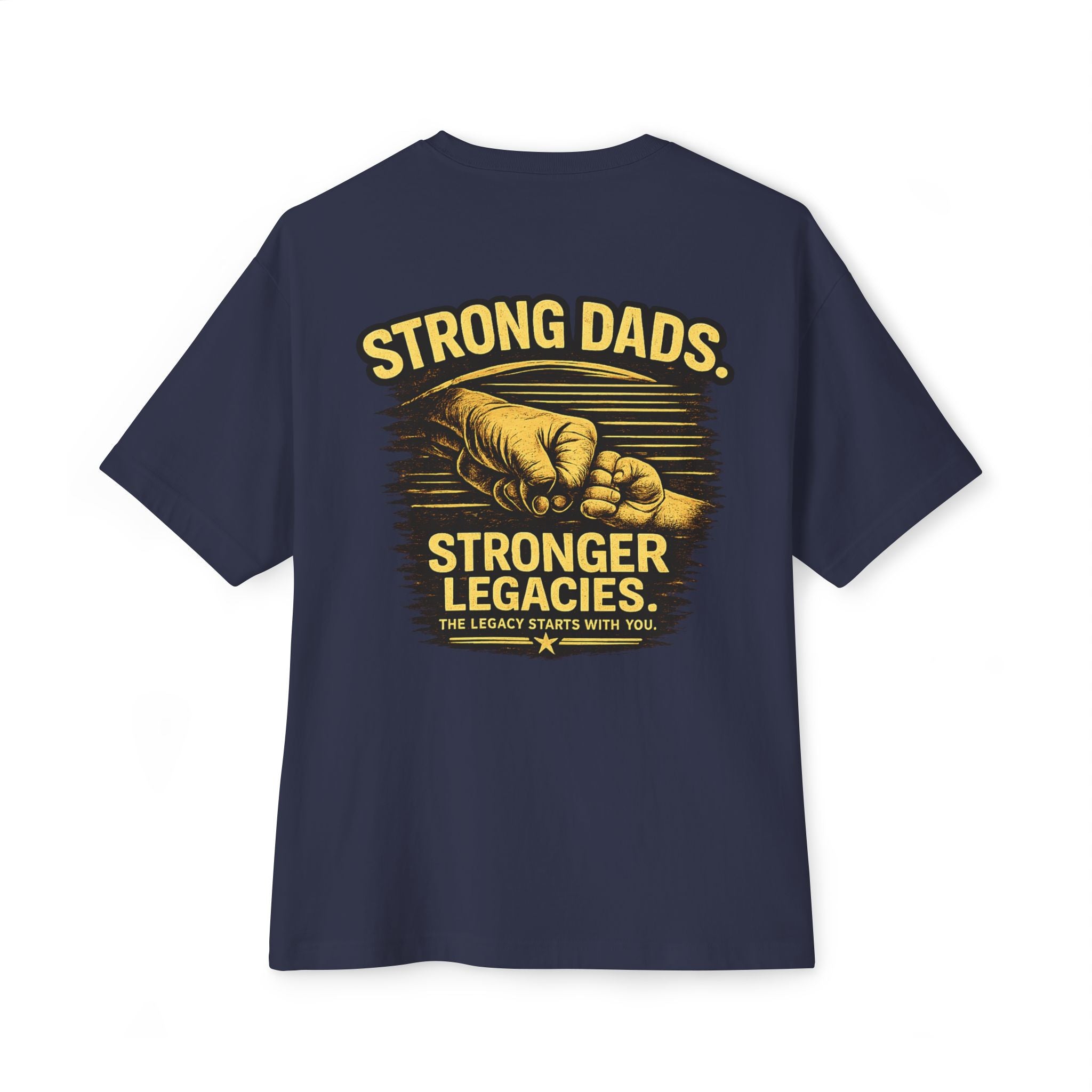 Strong Dads Stronger Legacies Tee