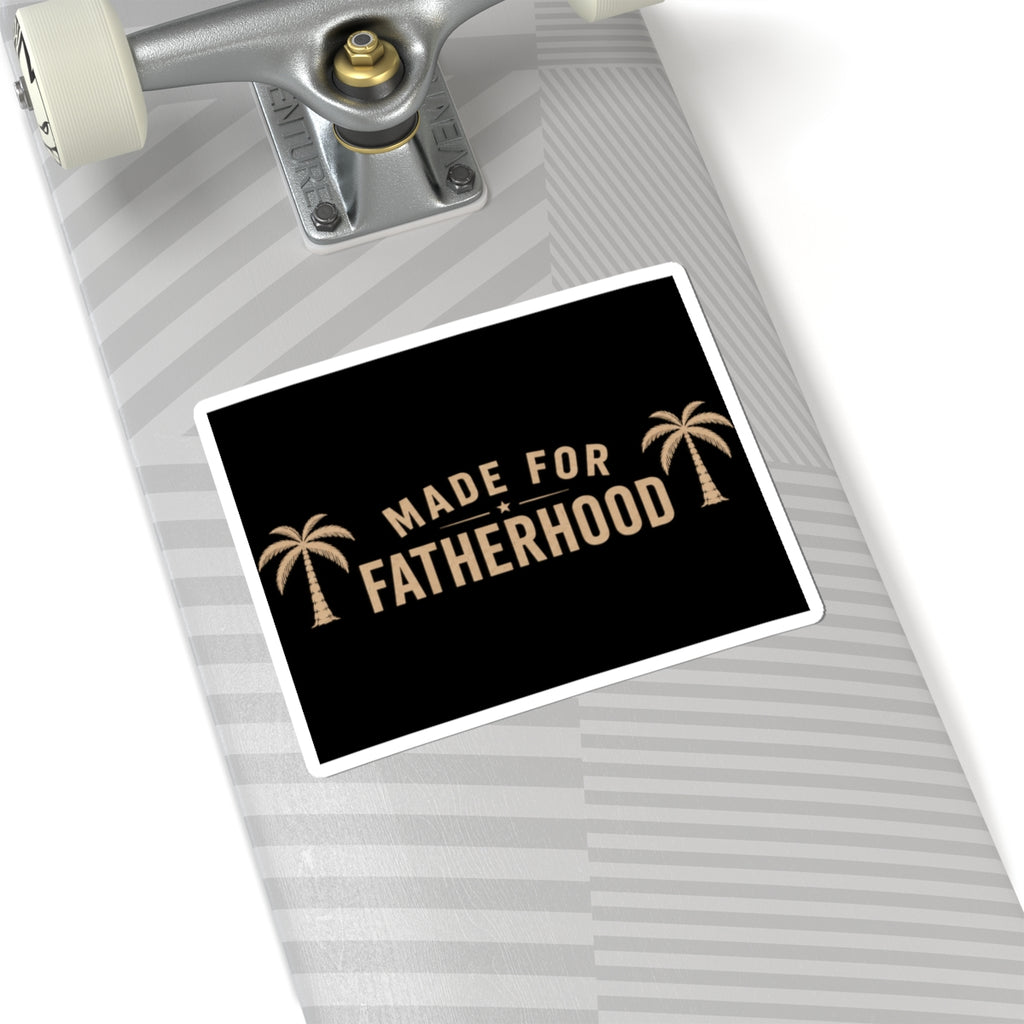 Made for Fatherhood Sticker