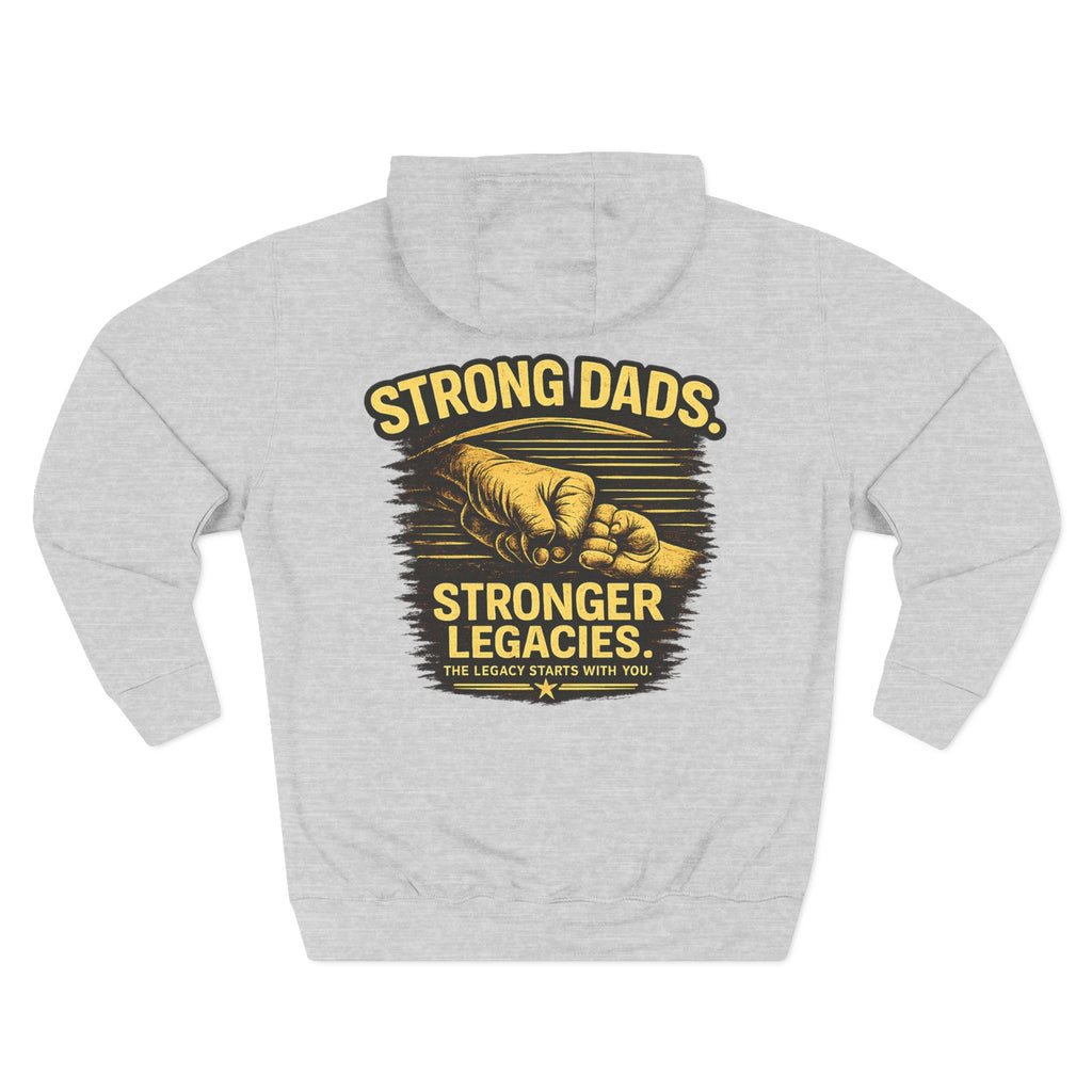 "Strong Dads Stronger Legacies" Hoodie