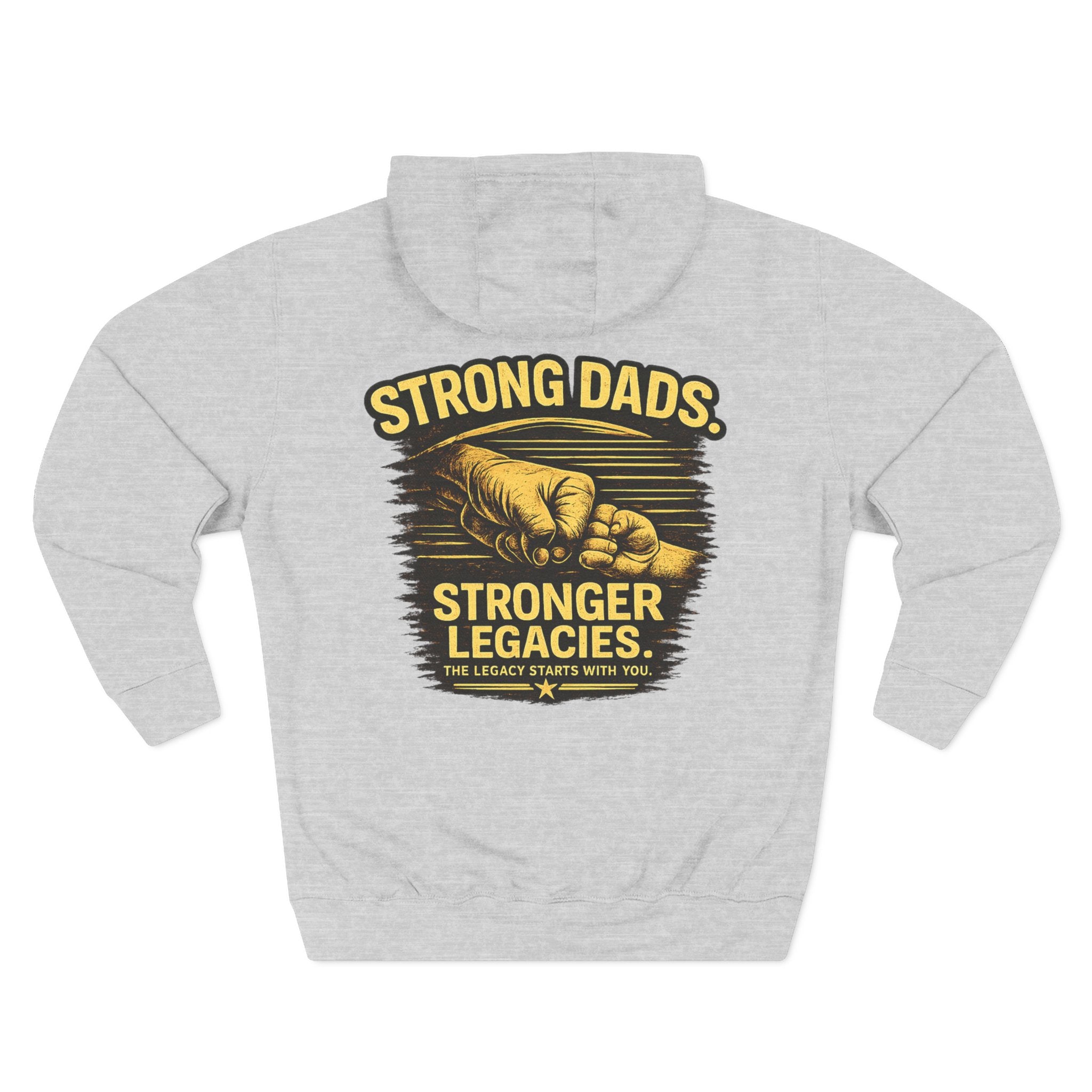 "Strong Dads Stronger Legacies" Hoodie