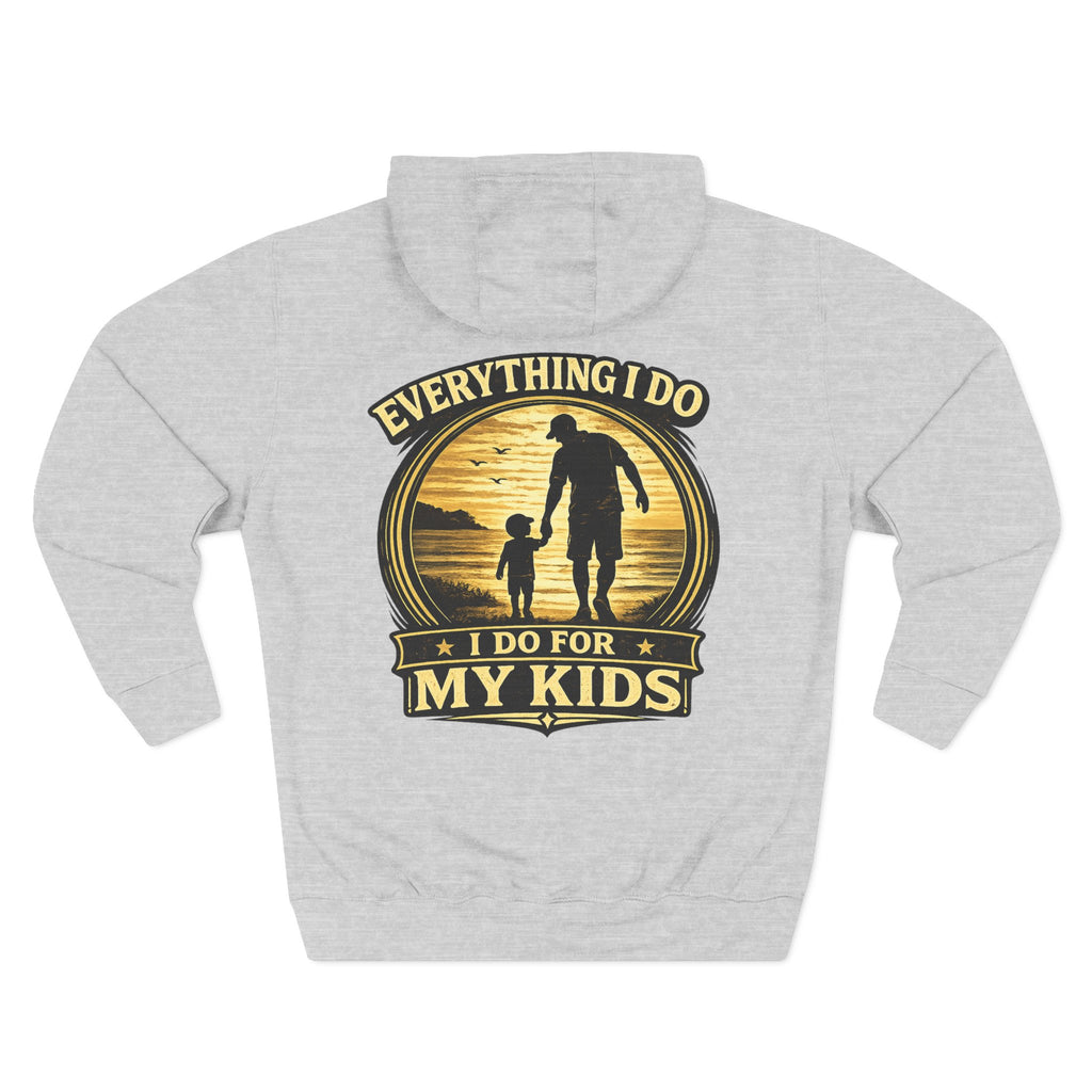 "Everything I Do, I Do For My Kids" Hoodie