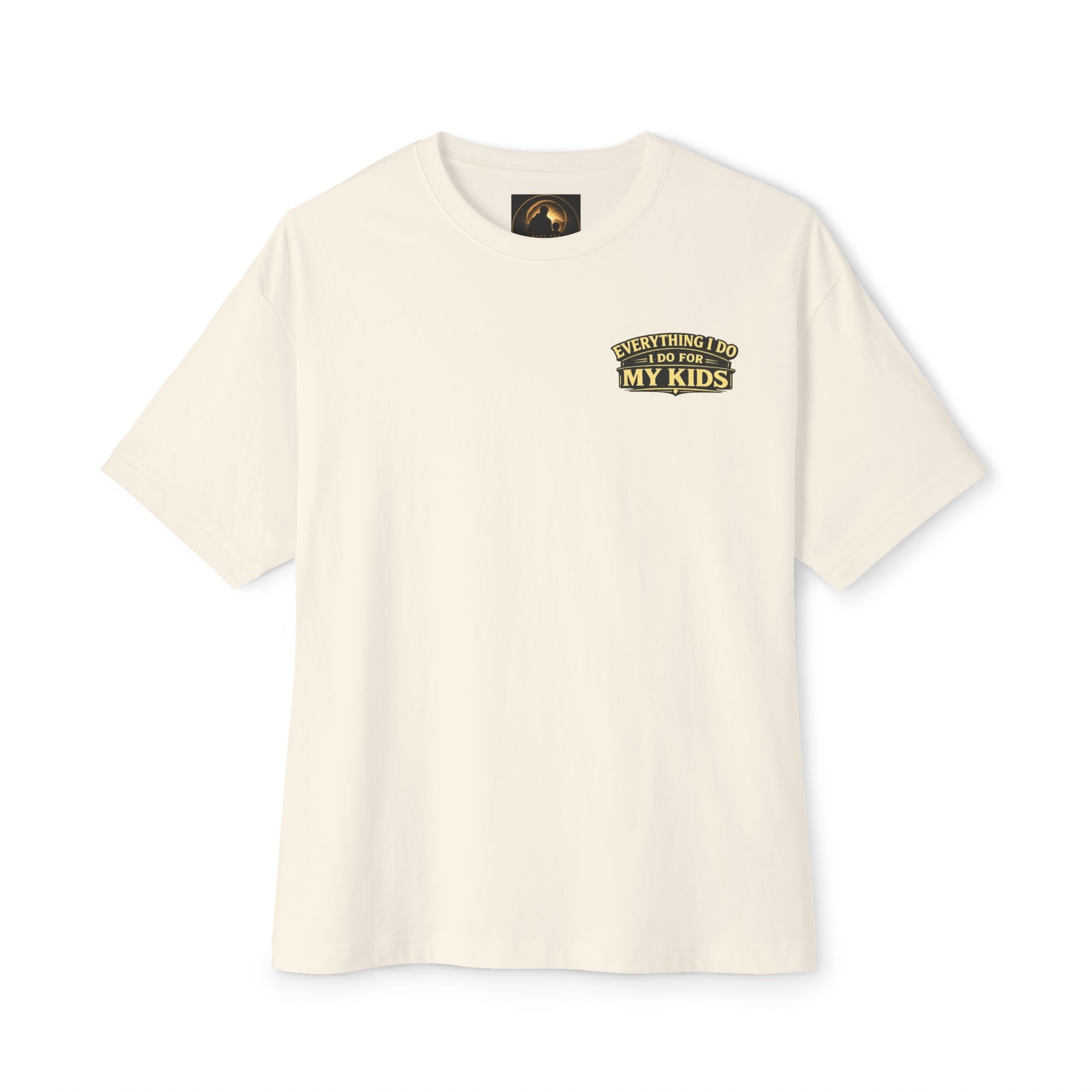"Everything I Do I Do For My Kids" Tee