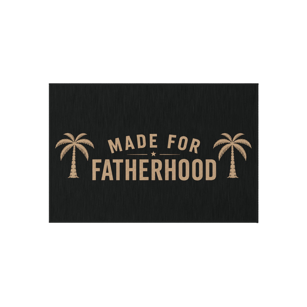 "Made for Fatherhood" Outdoor Rug