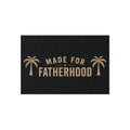 "Made for Fatherhood" Outdoor Rug