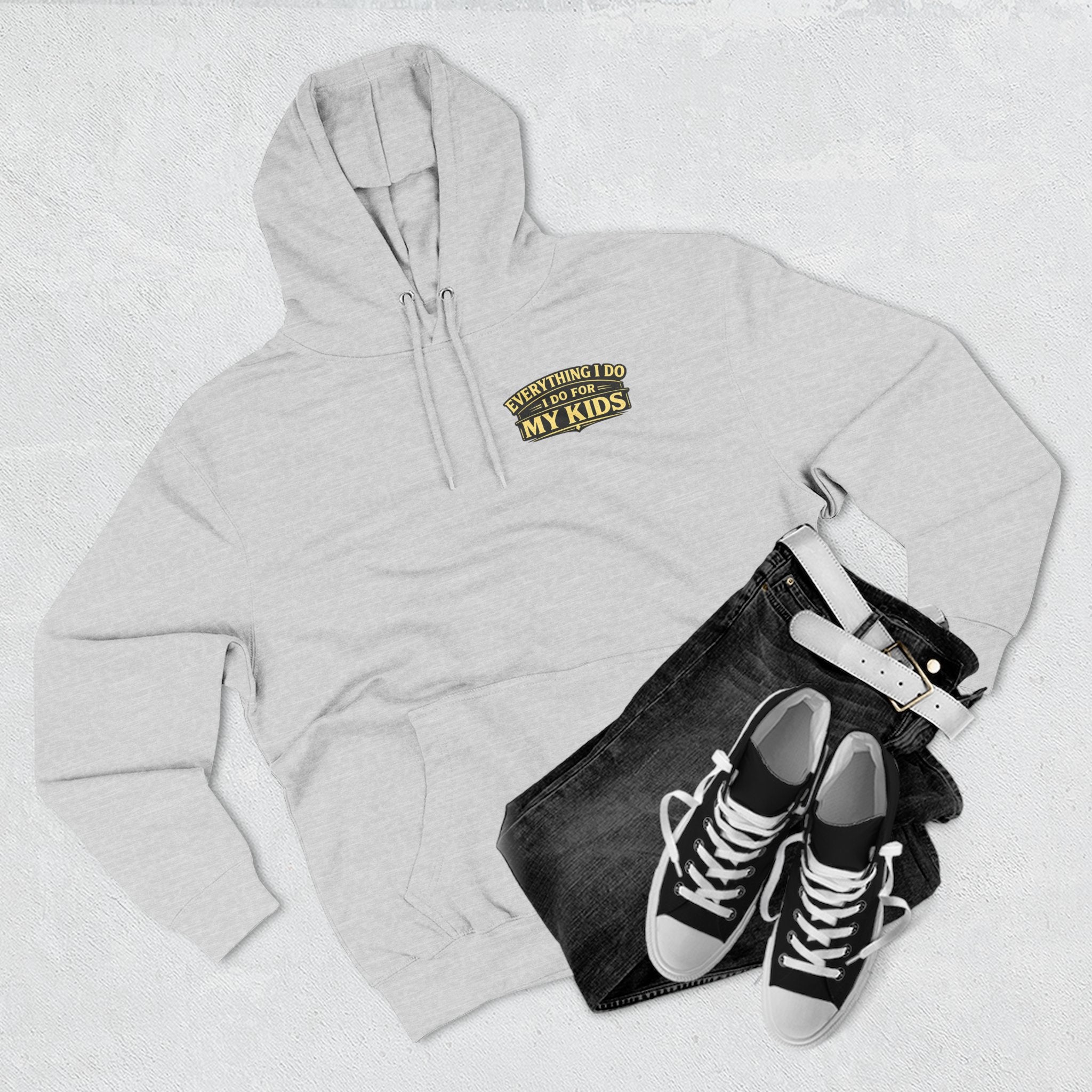 "Everything I Do, I Do For My Kids" Hoodie